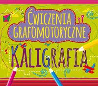 ĆWICZENIA GRAFOMOTORYCZNE. KALIGRAFIA