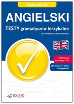 ANGIELSKI. TESTY GRAMATYCZNO-LEKSYKALNE DLA ŚRED?