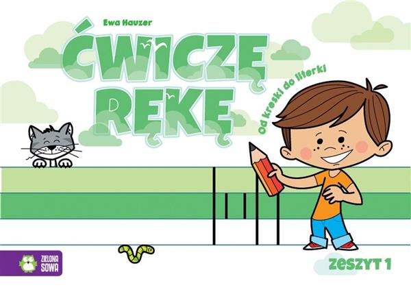 ĆWICZĘ RĘKĘ. ZESZYT 1