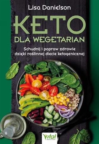 Keto dla wegetarian. Schudnij i popraw zdrowie