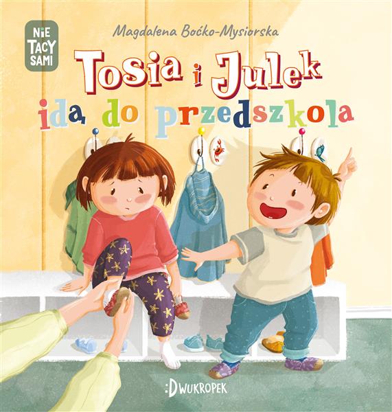 TOSIA I JULEK IDĄ DO PRZEDSZKOLA. (NIE) TACY SAMI