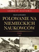 POLOWANIE NA NIEMIECKICH NAUKOWCÓW 1945