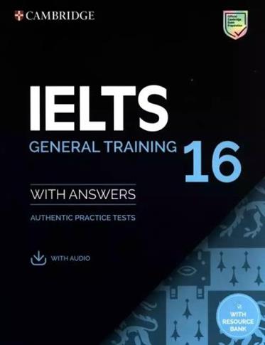 IELTS 16 GENERAL TRAINING STUDENT S BOOK WITH ANSW
