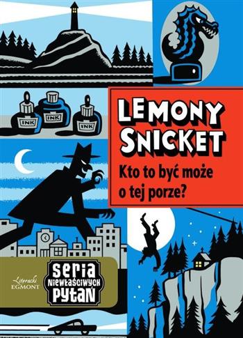 Kto to być może o tej porze? Seria niewłaściwych p