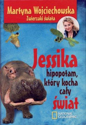JESSIKA, HIPOPOTAM, KTÓRY KOCHA CAŁY ŚWIAT