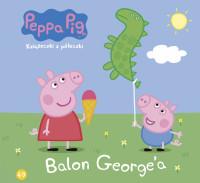 ŚWINKA PEPPA. KSIĄŻECZKI Z PÓŁECZKI NR 49. BALON