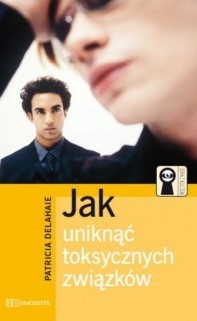 JAK UNIKNĄĆ TOKSYKCZNYCH ZWIĄZKÓW