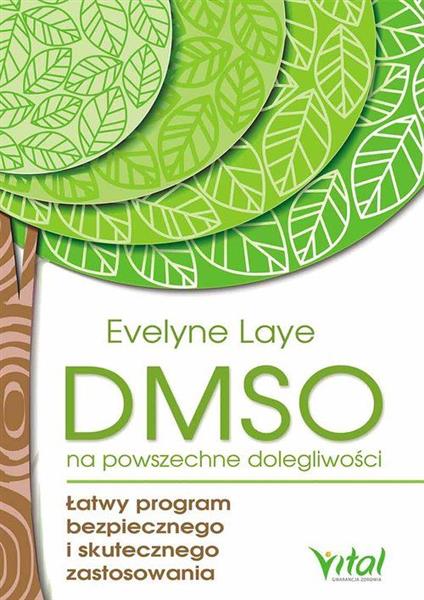 DMSO NA POWSZECHNE DOLEGLIWOŚCI. ŁATWY PROGRAM ...