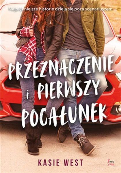 PRZEZNACZENIE I PIERWSZY POCAŁUNEK