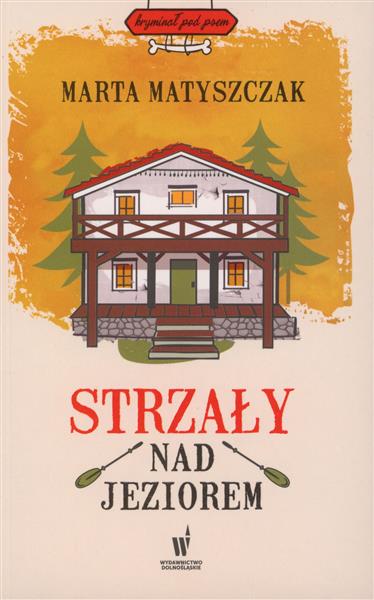 STRZAŁY NAD JEZIOREM