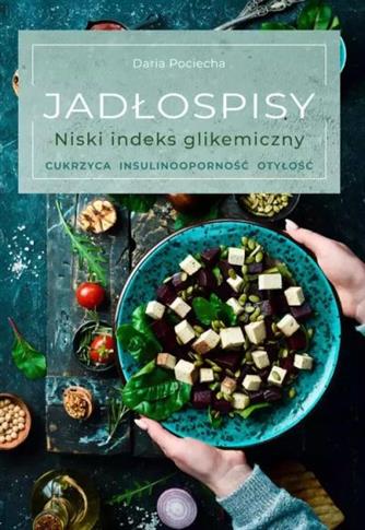 Jadłospisy. Niski indeks glikemiczny. Cukrzyca, in