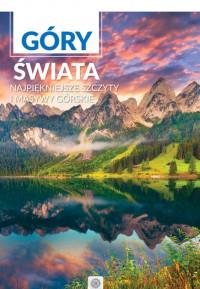 GÓRY ŚWIATA NAJPIĘKNIEJSZE SZCZYTY I MASYWY