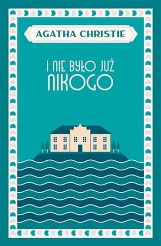 I NIE BYŁO JUŻ NIKOGO