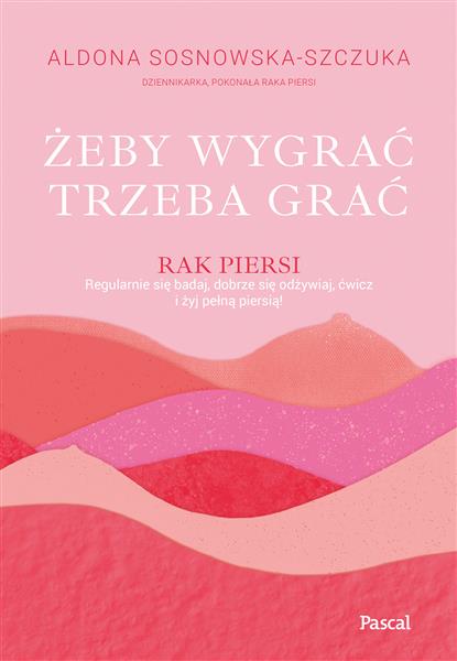 ŻEBY WYGRAĆ, TRZEBA GRAĆ