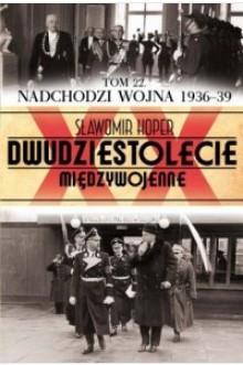 Dwudziestolecie międzywojenne. Tom 22. Nadchodzi w