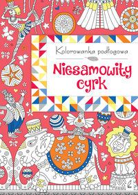 KOLOROWANKA PODŁOGOWA. NIESAMOWITY CYRK