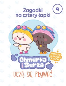 Chmurka i Burza uczą się pływać. Chmurka i Burza. Zagadki na cztery łapki