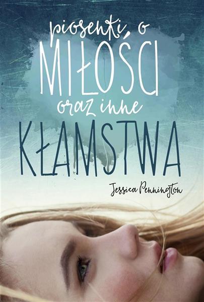 PIOSENKI MIŁOŚCI ORAZ INNE KŁAMSTWA