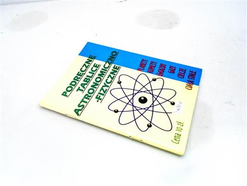 PODRĘCZNE TABLICE ASTRONOMICZNO FIZYCZNE