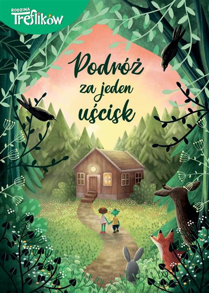 RODZINA TREFLIKÓW. PODRÓŻ ZA JEDEN UŚCISK