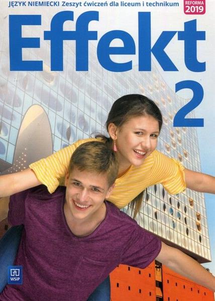 JĘZYK NIEMIECKI. EFFEKT. ZESZYT ĆWICZEŃ DLA LICEUM