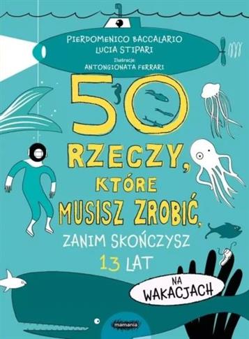 50 rzeczy, które musisz zrobić, zanim skończysz 13