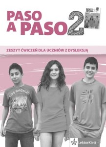 Paso a paso 2. Zeszyt ćwiczeń dla uczniów z dysleksją