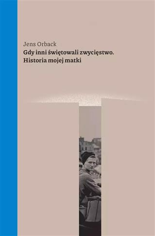GDY INNI ŚWIĘTOWALI ZWYCIĘSTWO