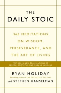 The Daily Stoic THE PHENOMENAL WORLDWIDE BESTSELLER: 3 MILLION COPIES SOLD