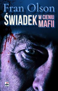 ŚWIADEK W CIENIU MAFII