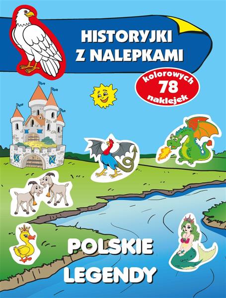 HISTORYJKI Z NALEPKAMI. POLSKIE LEGENDY