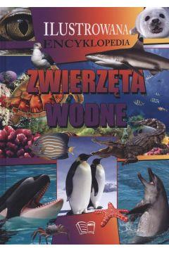 Ilustrowana encyklopedia Zwierzęta wodne