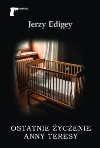 Ostatnie życzenie Anny Teresy