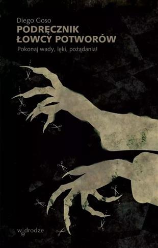 Podręcznik łowcy potworów. Pokonaj wady, lęki, poż