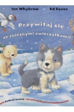 Dotknij i poczuj. Przywitaj się ze śnieżnymi zwier