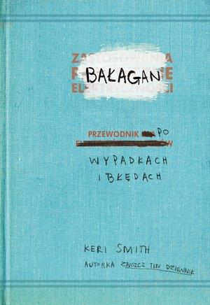 BAŁAGAN PRZEWODNIK PO WYPADKACH I BŁĘDACH