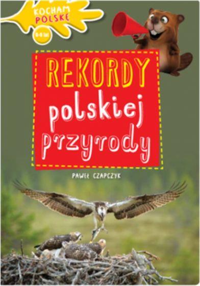 REKORDY POLSKIEJ PRZYRODY