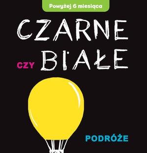 CZARNE CZY BIAŁE - PODRÓŻE