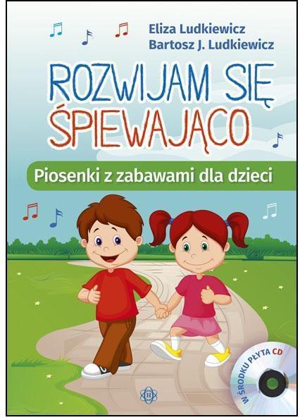 ROZWIJAM SIĘ ŚPIEWAJĄCO + CD