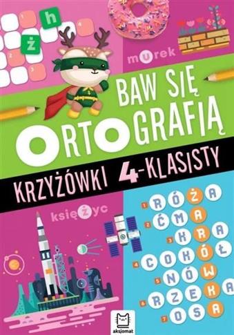 Baw się ortografią. Krzyżówki 4-...