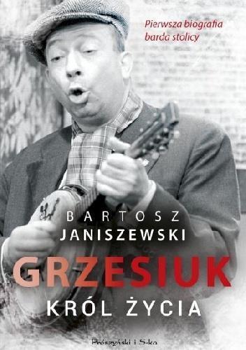 GRZESIUK KRÓL ŻYCIA