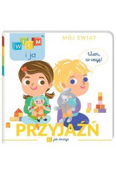 Wiem i ja! Mój świat. E jak emocje. Przyjaźń