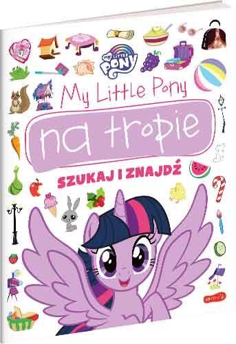 SZUKAJ I ZNAJDŹ. MY LITTLE PONY NA TROPIE