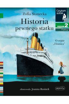 CZYTAM SOBIE. POZIOM 2. HISTORIA PEWNEGO STATKU. O