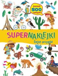 SUPERNAKLEJKI ŚWIAT PRZYGÓD