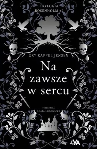NA ZAWSZE W SERCU. TRYLOGIA ROSENHOLM. TOM 2