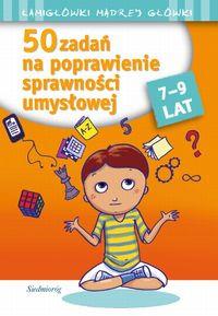 50 ZADAŃ NA POPRAWIENIE SPRAWNOŚCI UMYSŁOWEJ
