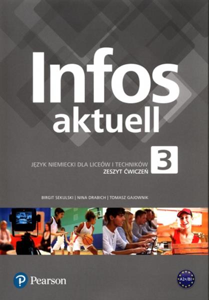 INFOS AKTUELL 3. JĘZYK NIEMIECKI DLA LICEÓW I