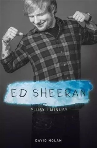 ED SHEERAN. PLUSY I MINUSY