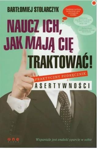 NAUCZ ICH JAK MAJĄ CIĘ TRAKTOWAĆ! Bartłomiej Stola